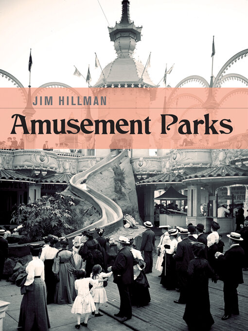 Title details for Amusement Parks by Jim Hillman - Available